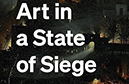 Andrei Pop reviews Art in a State of Siege