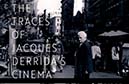 Erin Graff Zivin reviews The Traces of Jacques Derrida’s Cinema