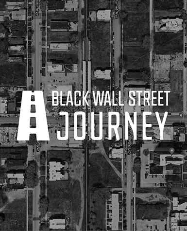 The words Black Wall Street Journey over satellite map of a city block